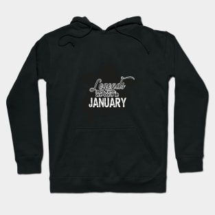 the legends were born in January Hoodie